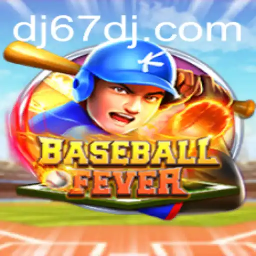 Unveiling BaseballFever: The Ultimate 67DJ Experience