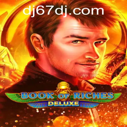 The Exciting World of Book of Riches Deluxe: Unveiling the Game with the Keyword 67DJ
